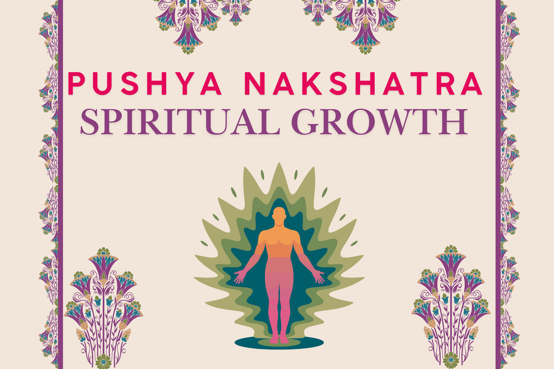 Pushya Nakshatra: The Center of Nourishment, Prosperity & Spiritual Energy