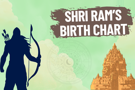 The Astrological Wonder of Shri Ram’s Birth Chart and Its Transformative Influence on Life