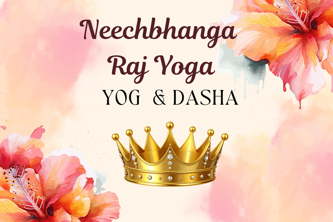 Neechbhanga Raj Yoga in Vedic Astrology: Formation, Effects & Life Lessons
