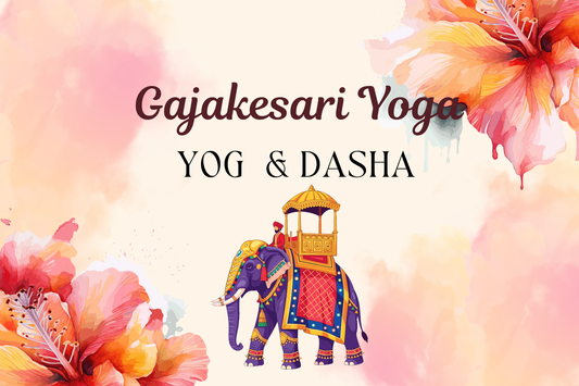 Gajakesari Yoga in Vedic Astrology: Life, Success, Wealth & Spiritual Benefits